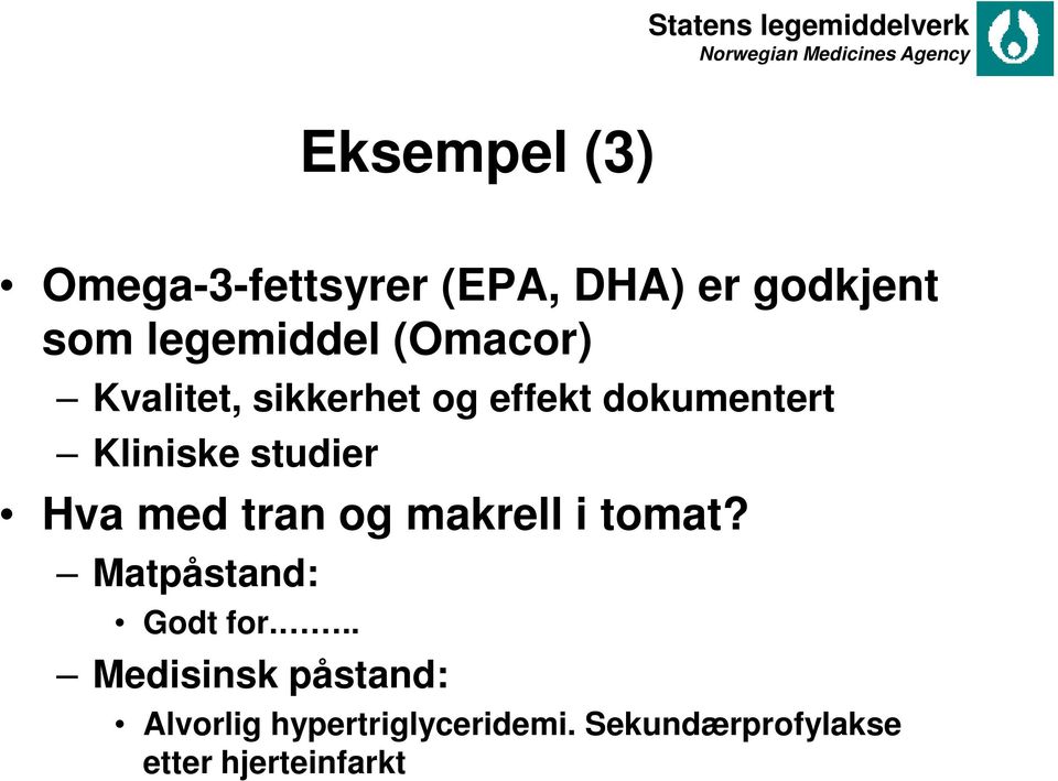 Hva med tran og makrell i tomat? Matpåstand: Godt for.