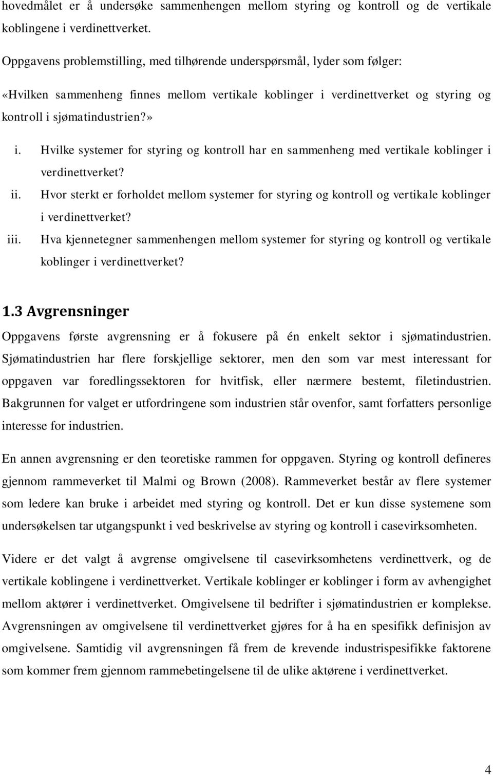 Hvilke systemer for styring og kontroll har en sammenheng med vertikale koblinger i verdinettverket? ii.