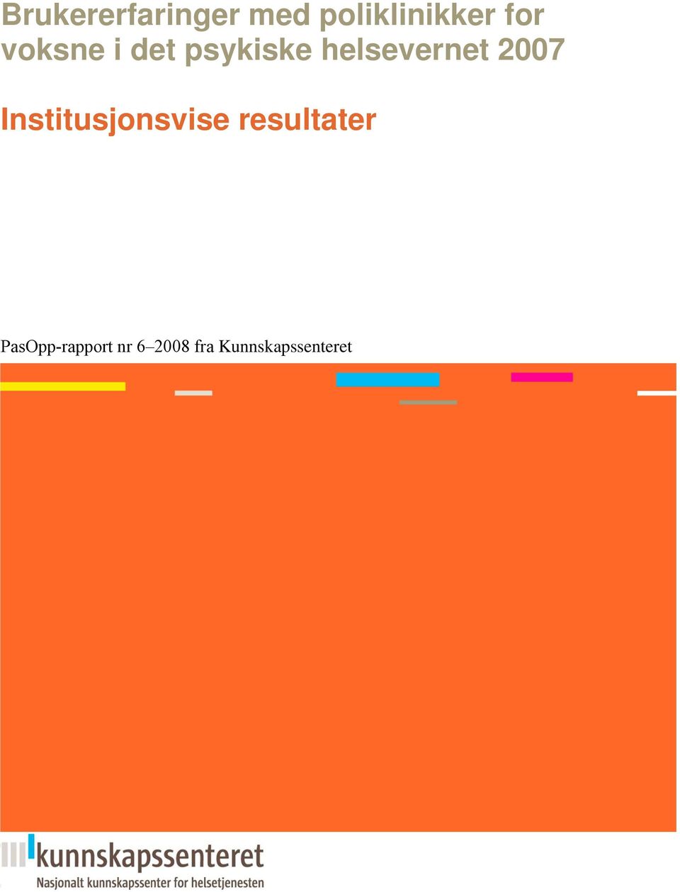 2007 Institusjonsvise resultater