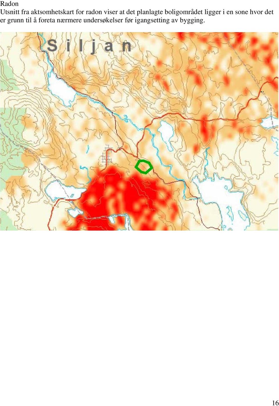 en sone hvor det er grunn til å foreta