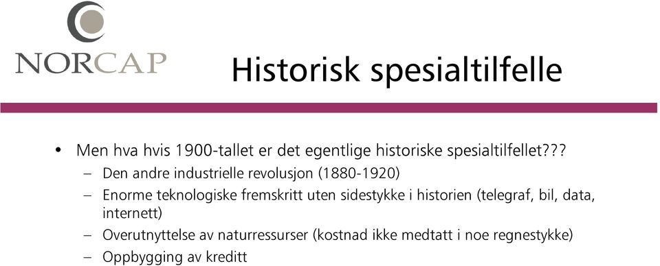 ?? Den andre industrielle revolusjon (1880-1920) Enorme teknologiske fremskritt