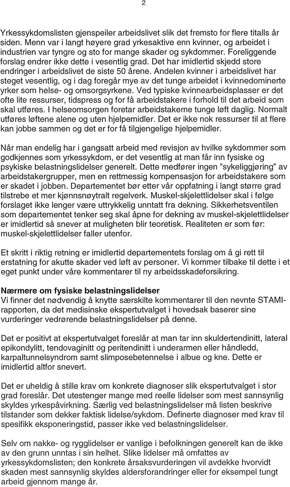 Det har imidlertid skjedd store endringer i arbeidslivet de siste 50 årene.