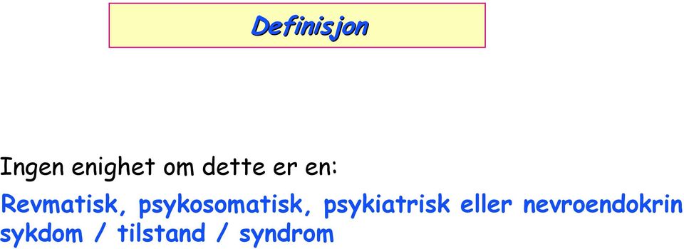 psykosomatisk, psykiatrisk