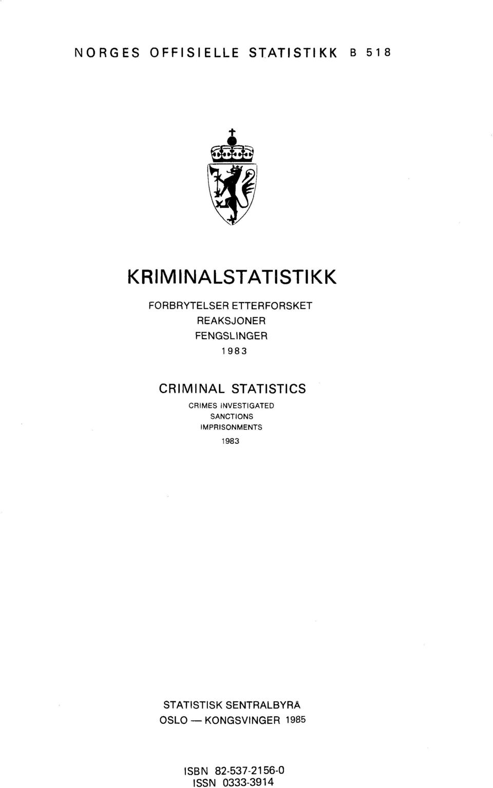 STATISTICS CRIMES INVESTIGATED SANCTIONS IMPRISONMENTS 1983