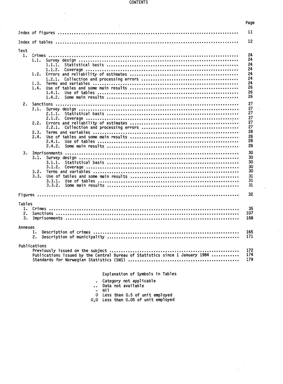 2. Errors and reliability of estimates 27 2.2.1. Collection and processing errors 27 2.3. Terms and variables 28 2.4. Use of tables and some main results 28 2.4.1. Use of tables 28 2.4.2. Some main results 28 3.