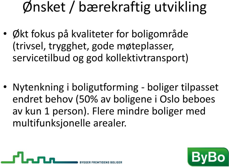 Nytenkning i boligutforming - boliger tilpasset endret behov (50% av