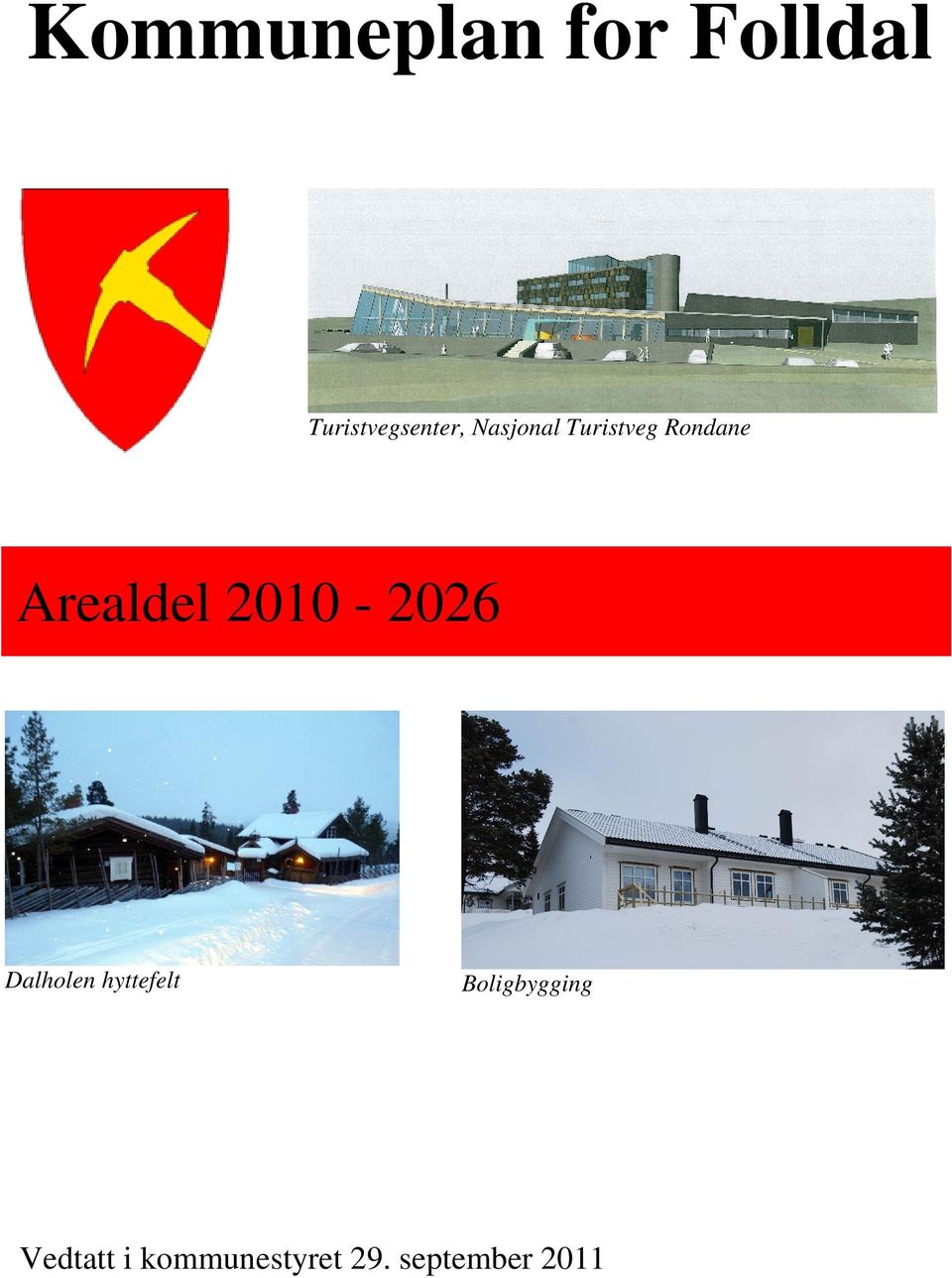 2010-2026 Dalholen hyttefelt