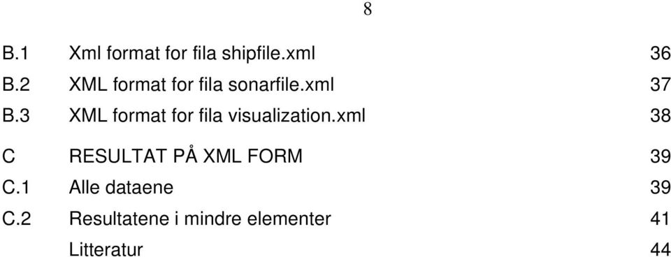 3 XML format for fila visualization.