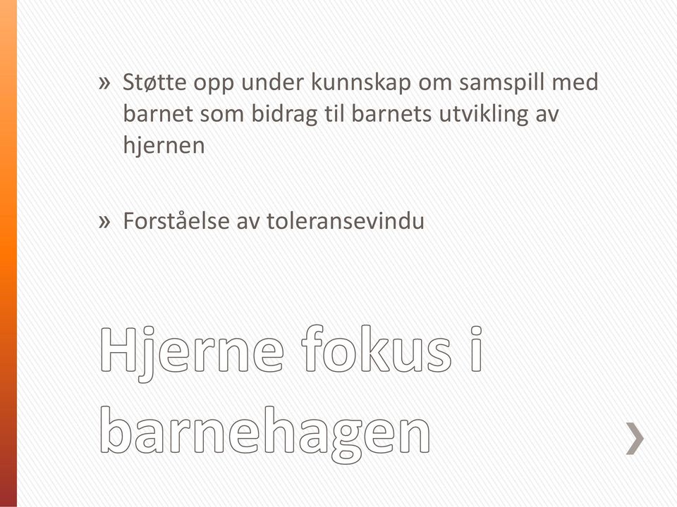 til barnets utvikling av