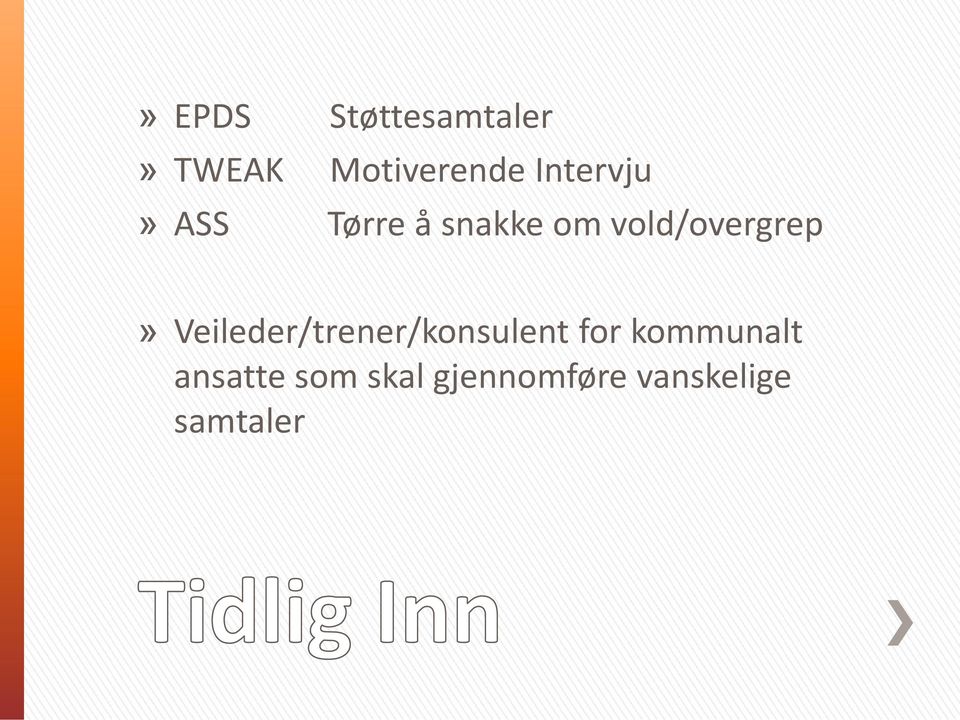 vold/overgrep» Veileder/trener/konsulent