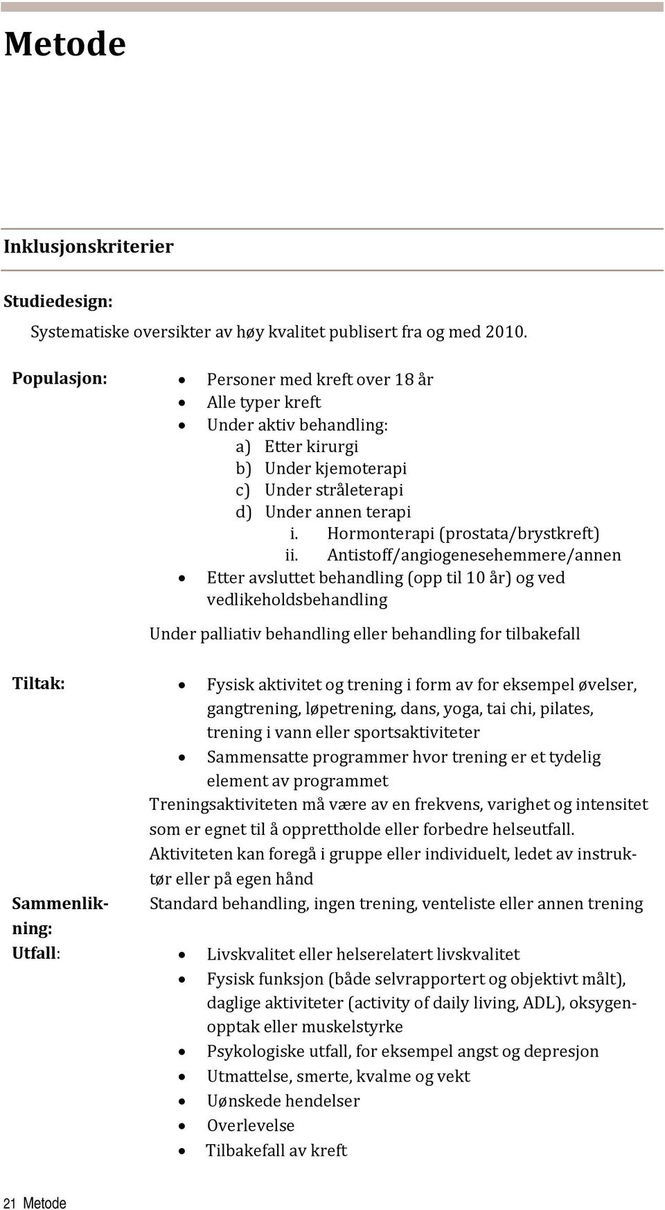 Hormonterapi (prostata/brystkreft) ii.