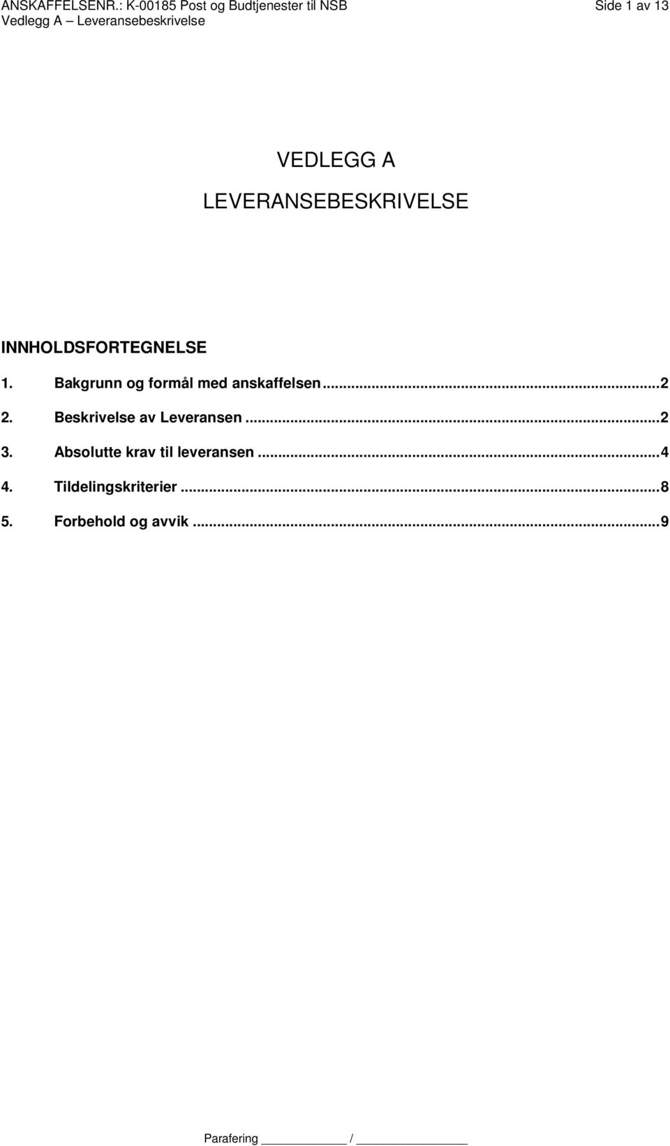 LEVERANSEBESKRIVELSE INNHOLDSFORTEGNELSE 1.