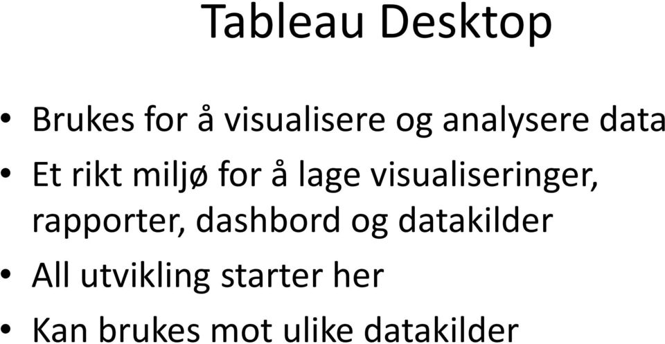 visualiseringer, rapporter, dashbord og