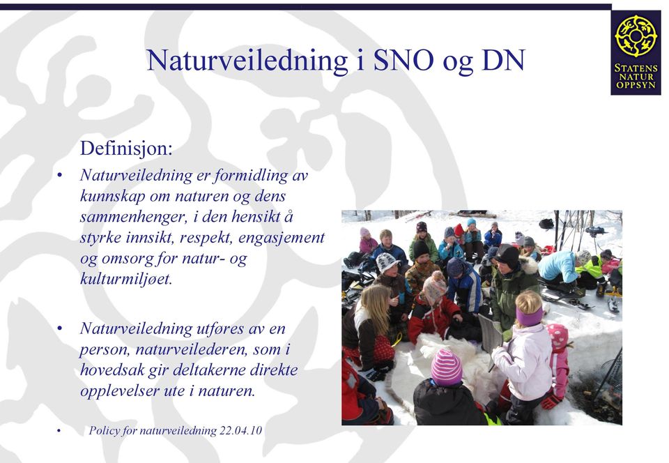 omsorg for natur- og kulturmiljøet.