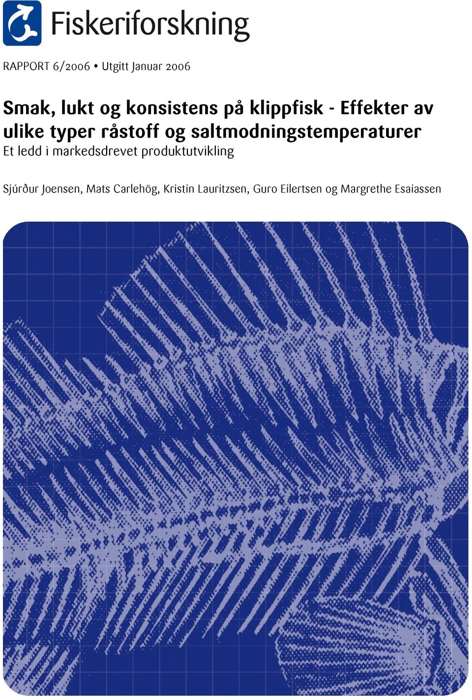 saltmodningstemperaturer Et ledd i markedsdrevet produktutvikling