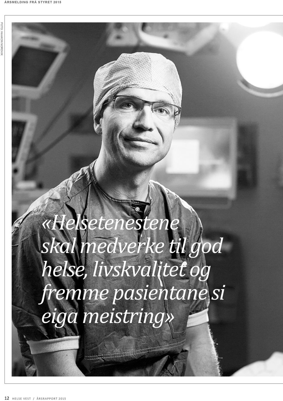 god helse, livskvalitet og fremme pasientane