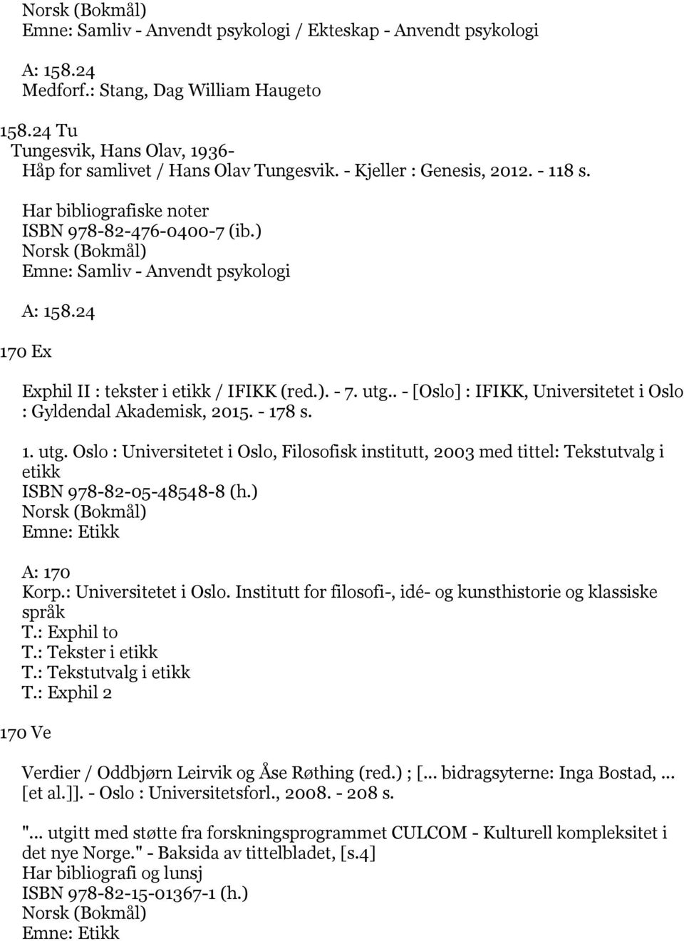 . - [Oslo] : IFIKK, Universitetet i Oslo : Gyldendal Akademisk, 2015. - 178 s. 1. utg.