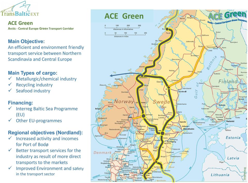 Seafdindustry Financing: InterregBalticSeaPrgramme (EU) OtherEU-prgrammes Reginal bjectives (Nrdland): Increasedactivity andincmes