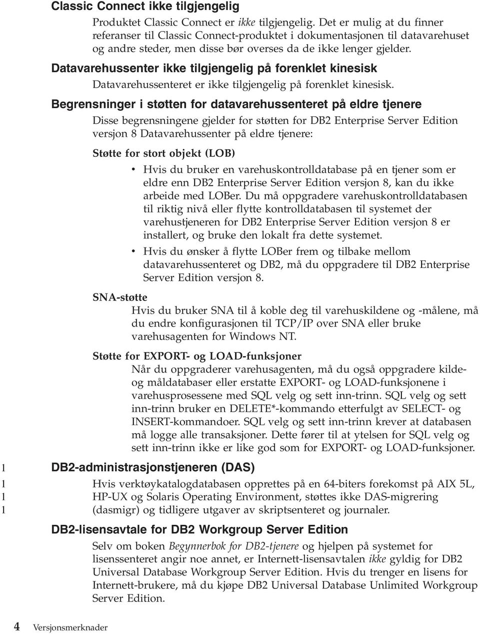 Datavarehussenter ikke tilgjengelig på forenklet kinesisk Datavarehussenteret er ikke tilgjengelig på forenklet kinesisk.