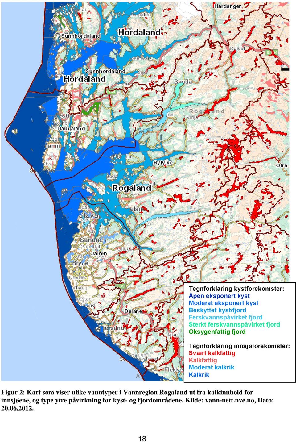 Svært kalkfattig Kalkfattig Moderat kalkrik Kalkrik Figur 2: Kart som viser ulike vanntyper i Vannregion