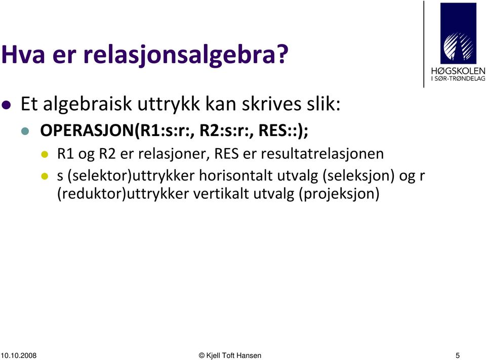 RES::); R1 og R2 er relasjoner, RES er resultatrelasjonen s