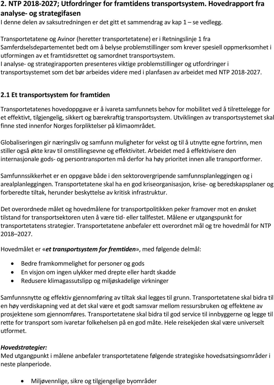 framtidsrettet og samordnet transportsystem.