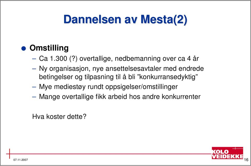 ansettelsesavtaler med endrede betingelser og tilpasning til å bli