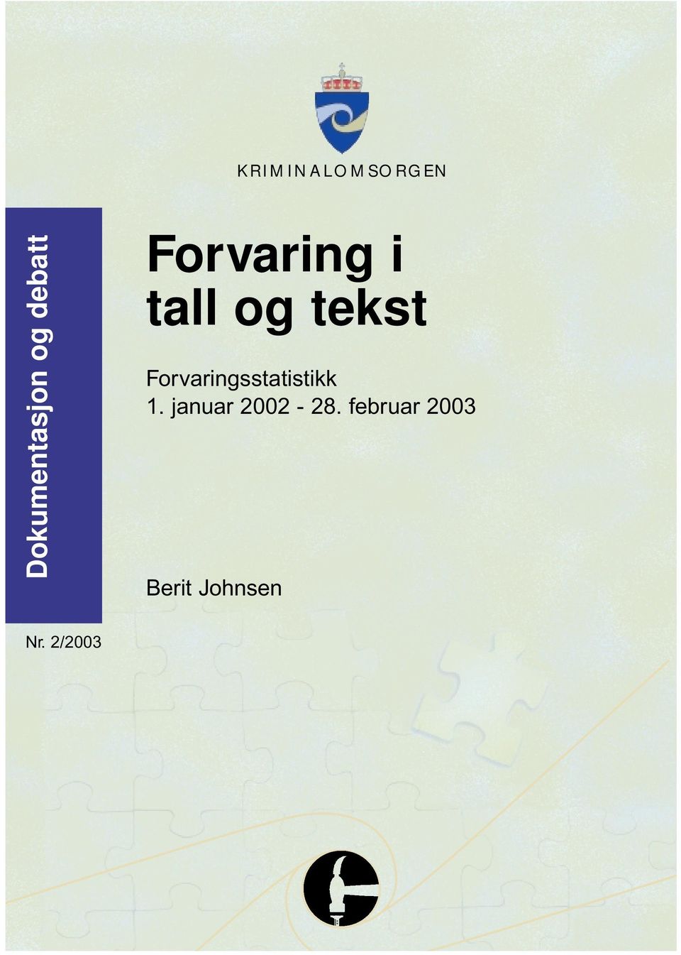 Forvaringsstatistikk 1. januar 2002-28.