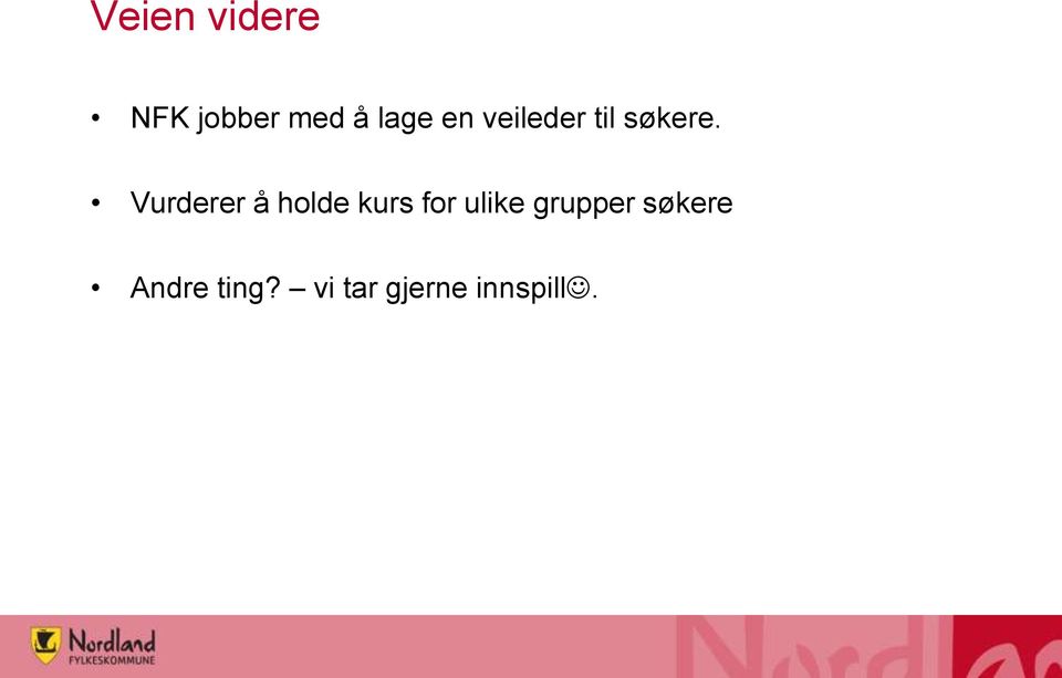 Vurderer å holde kurs for ulike