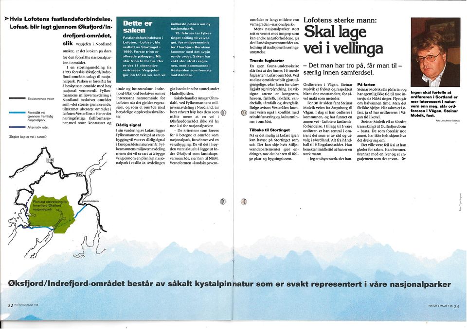 en stortingsiiieldi ng fra gg foreslås C)ksfjord/lndre fjord omradet utlagt til flasjo nalpark. Parken er loresl att for a beskytte et oinrade med høy nasjonal verneverd i.