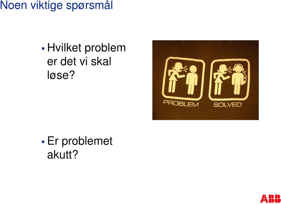 problem er det vi