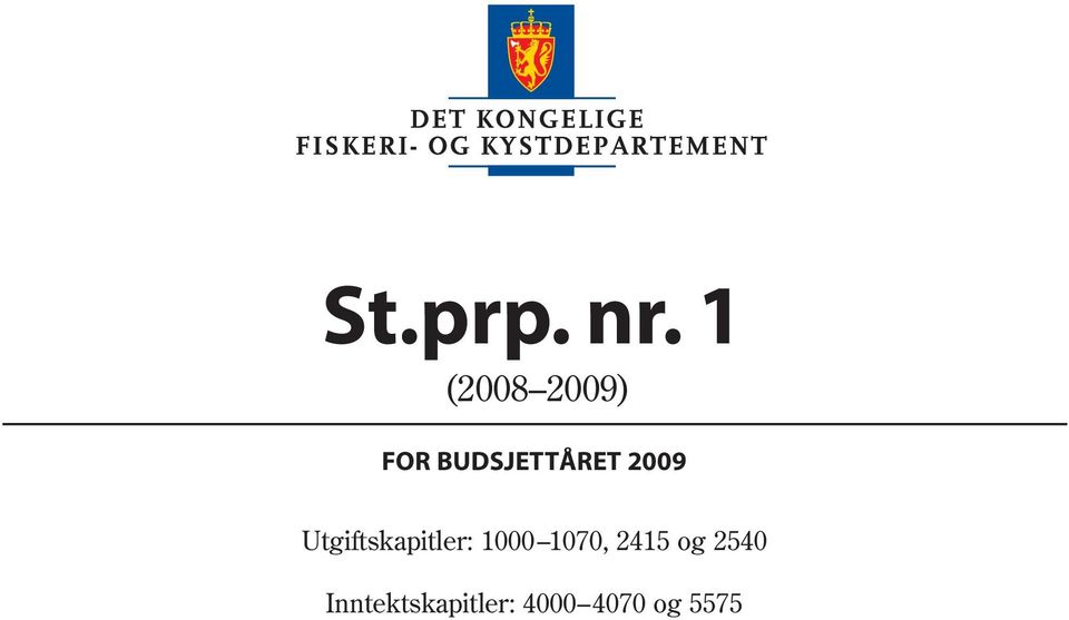 2009 Utgiftskapitler: 1000