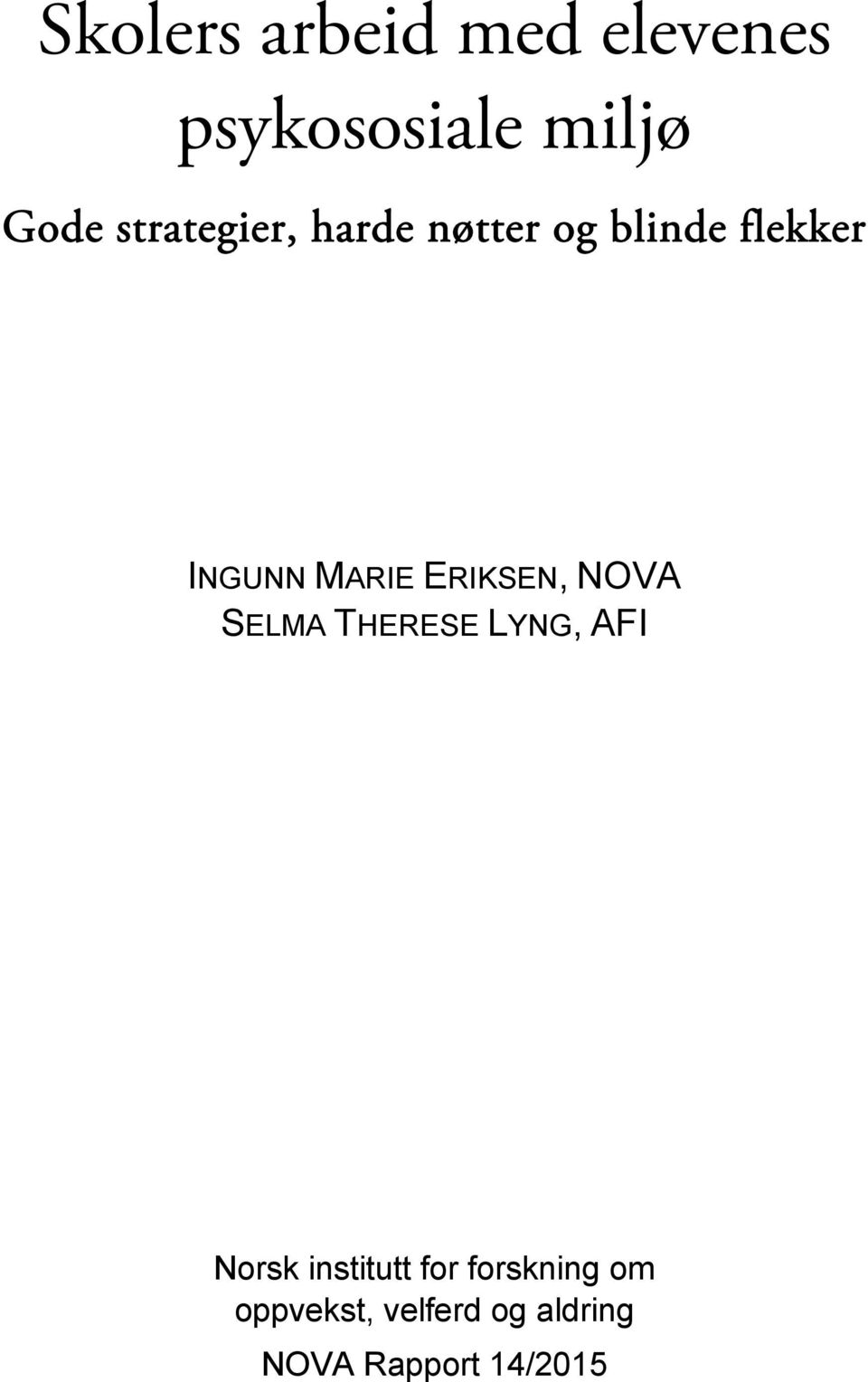 ERIKSEN, NOVA SELMA THERESE LYNG, AFI Norsk institutt