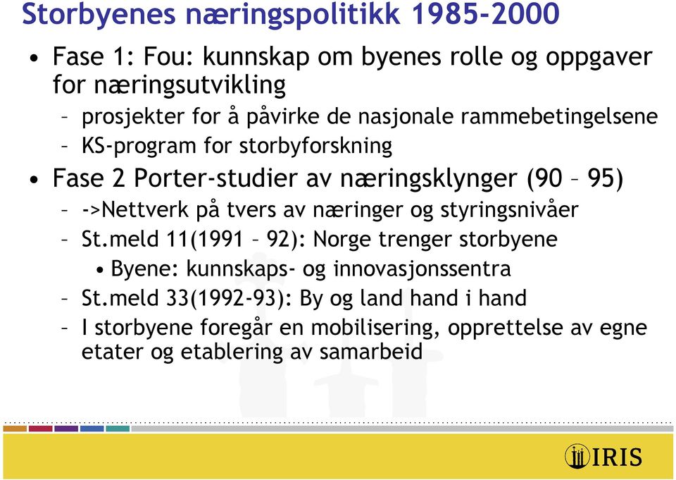 ->Nettverk på tvers av næringer og styringsnivåer St.