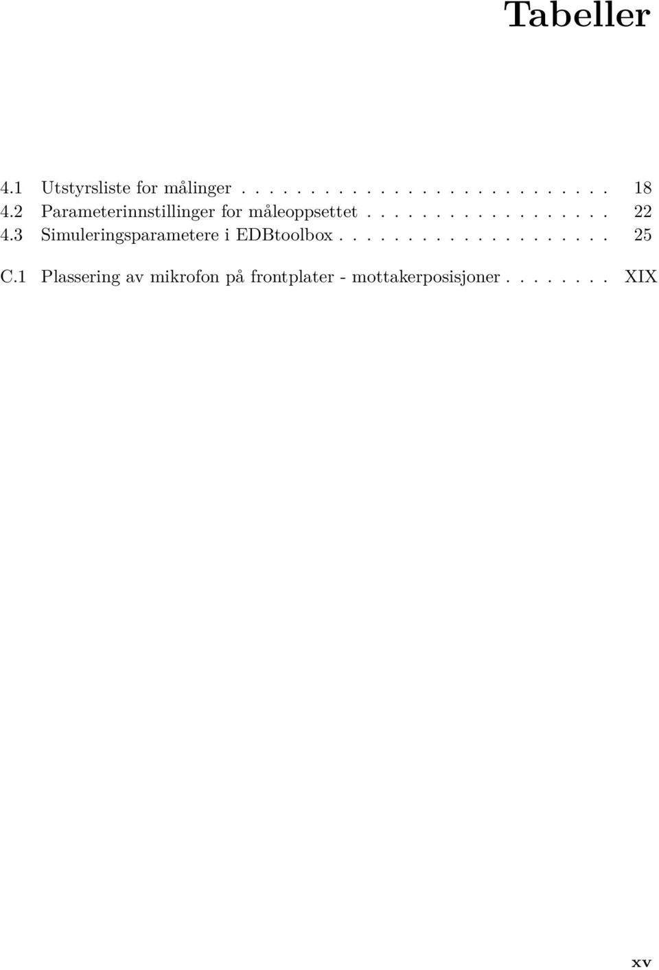 3 Simuleringsparametere i EDBtoolbox.................... 25 C.