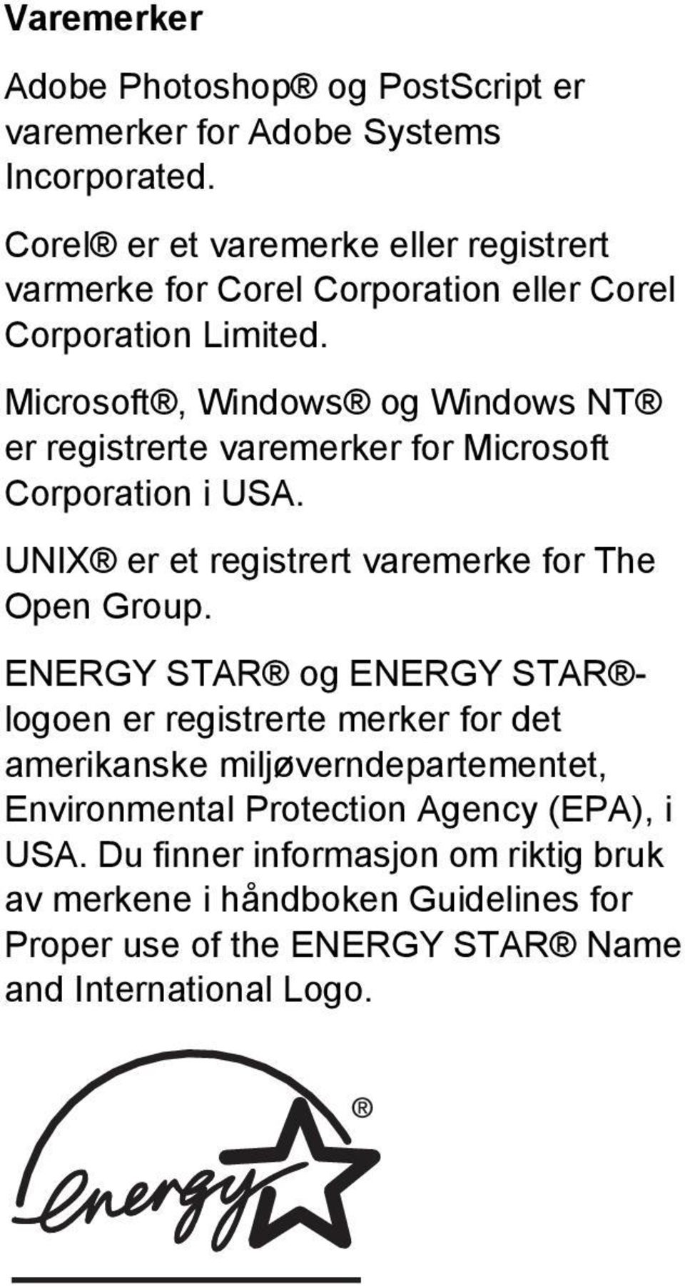 Microsoft, Windows og Windows NT er registrerte varemerker for Microsoft Corporation i USA. UNIX er et registrert varemerke for The Open Group.
