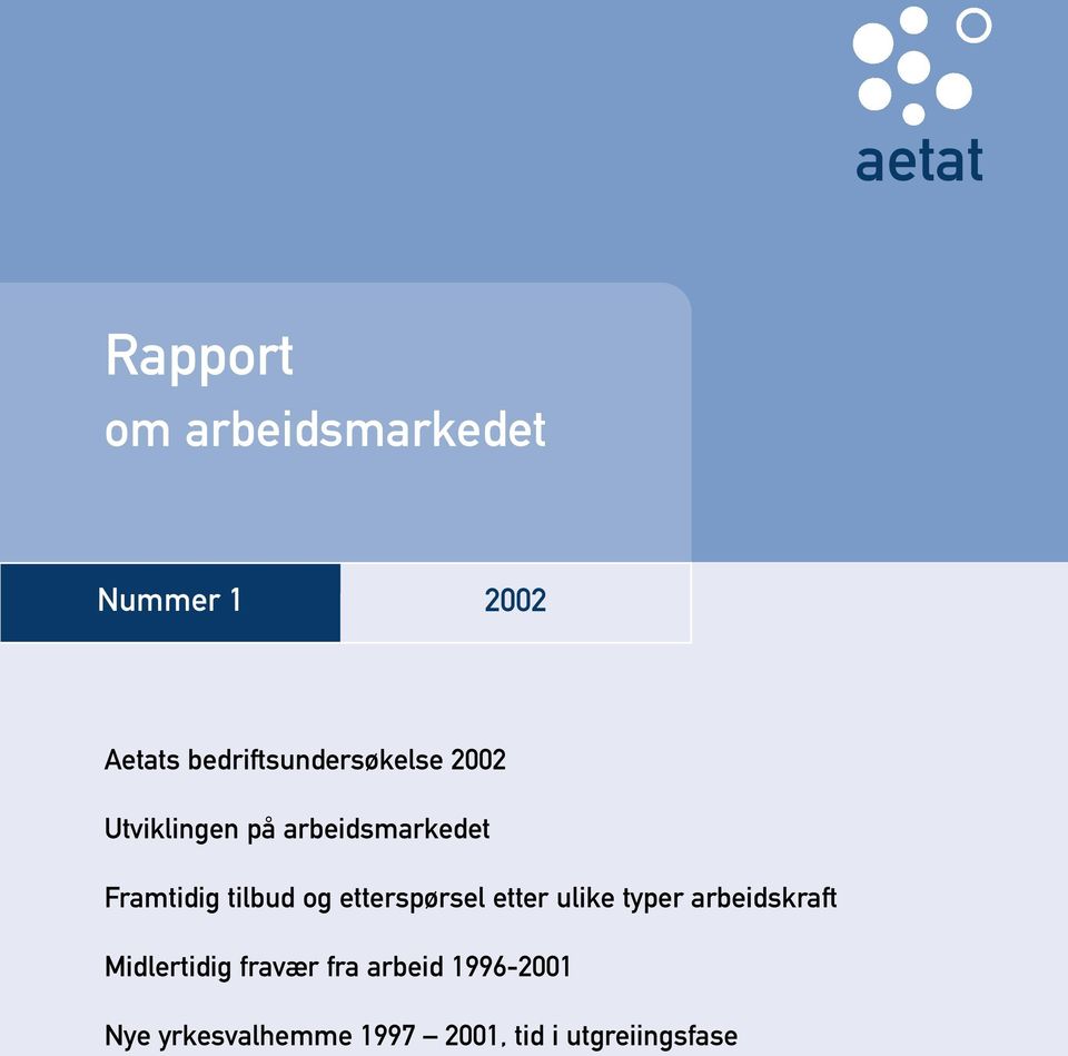 Framtidig tilbud og etterspørsel etter ulike typer arbeidskraft