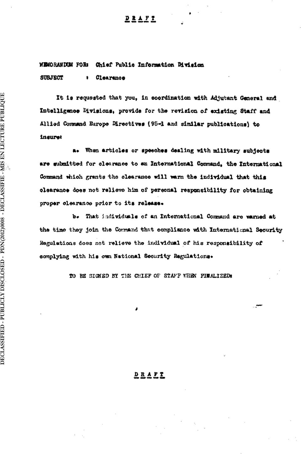 articles or speeohes dealing tdth military aubjoots are submitted for clearance to an International Comntand l the International CotBmandriiiohgrants the olearanoe vill >mrn the individual that this