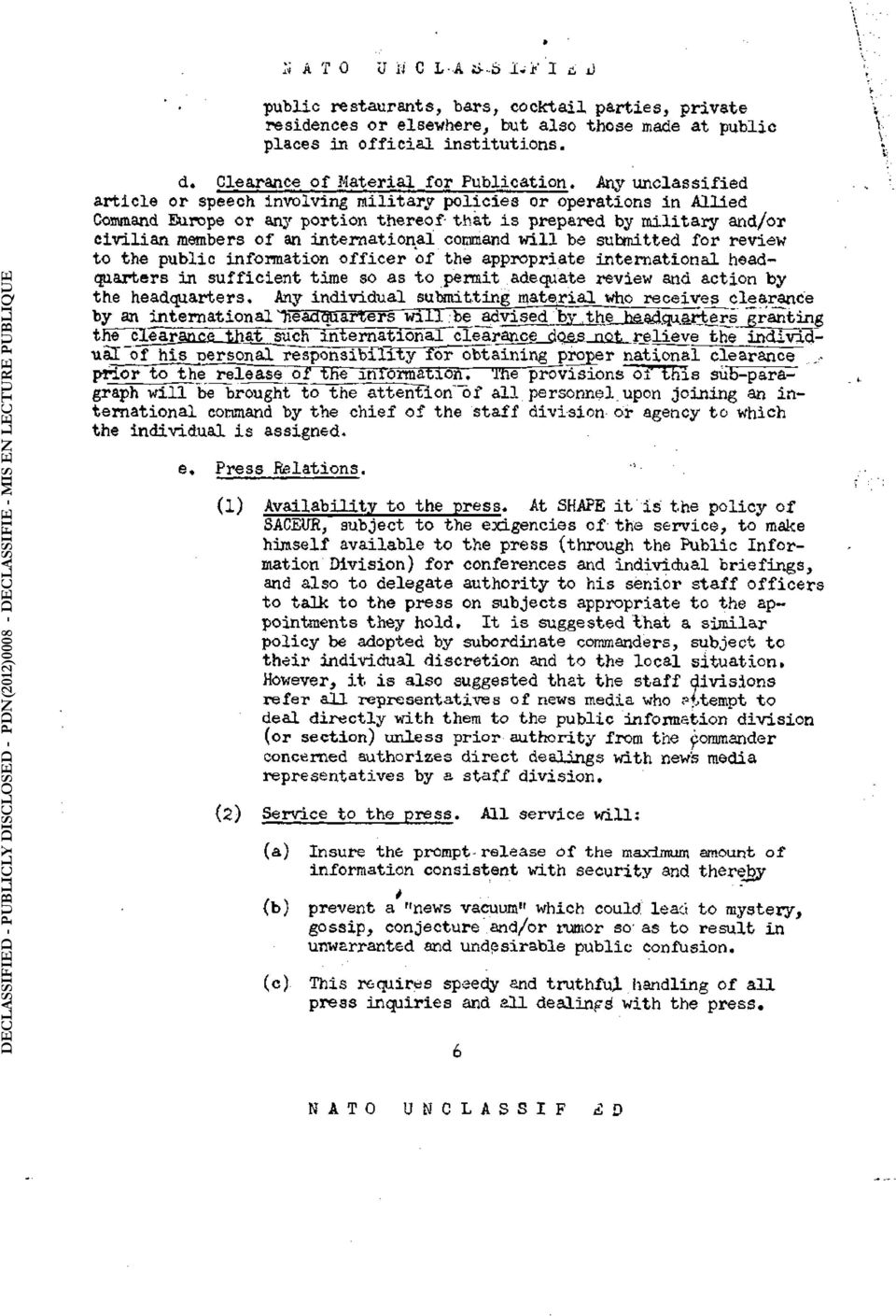 Any unclassified article or speech involving military policies or operations in Allied Command Europe or any portion thereof that is prepared by military and/or civilian members of an international