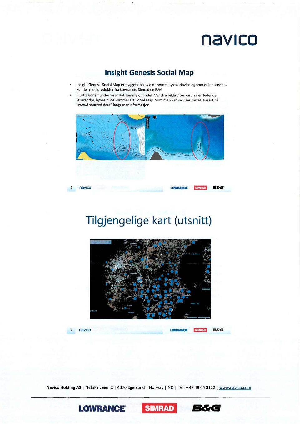 Venstre bilde viser kart fra en ledende leverandør, høyre bilde kommer fra Social Map.