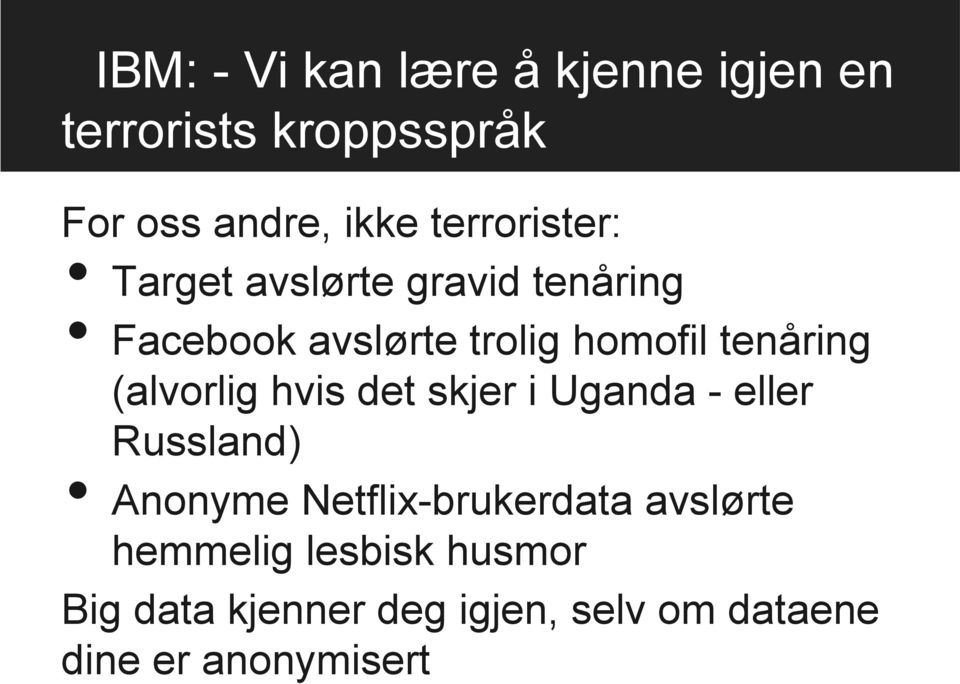 tenåring (alvorlig hvis det skjer i Uganda - eller Russland) Anonyme