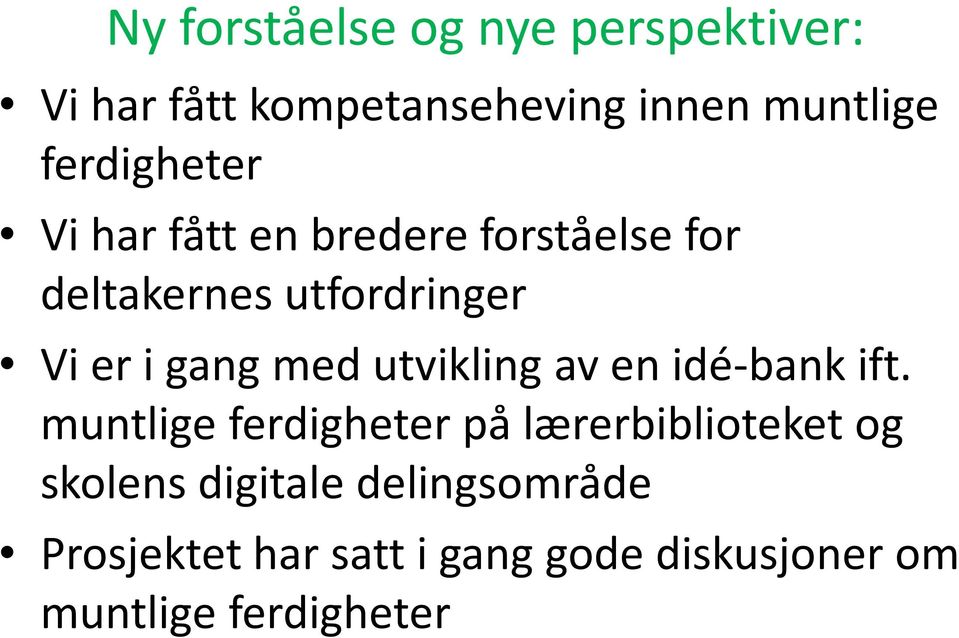 gang med utvikling av en idé-bank ift.