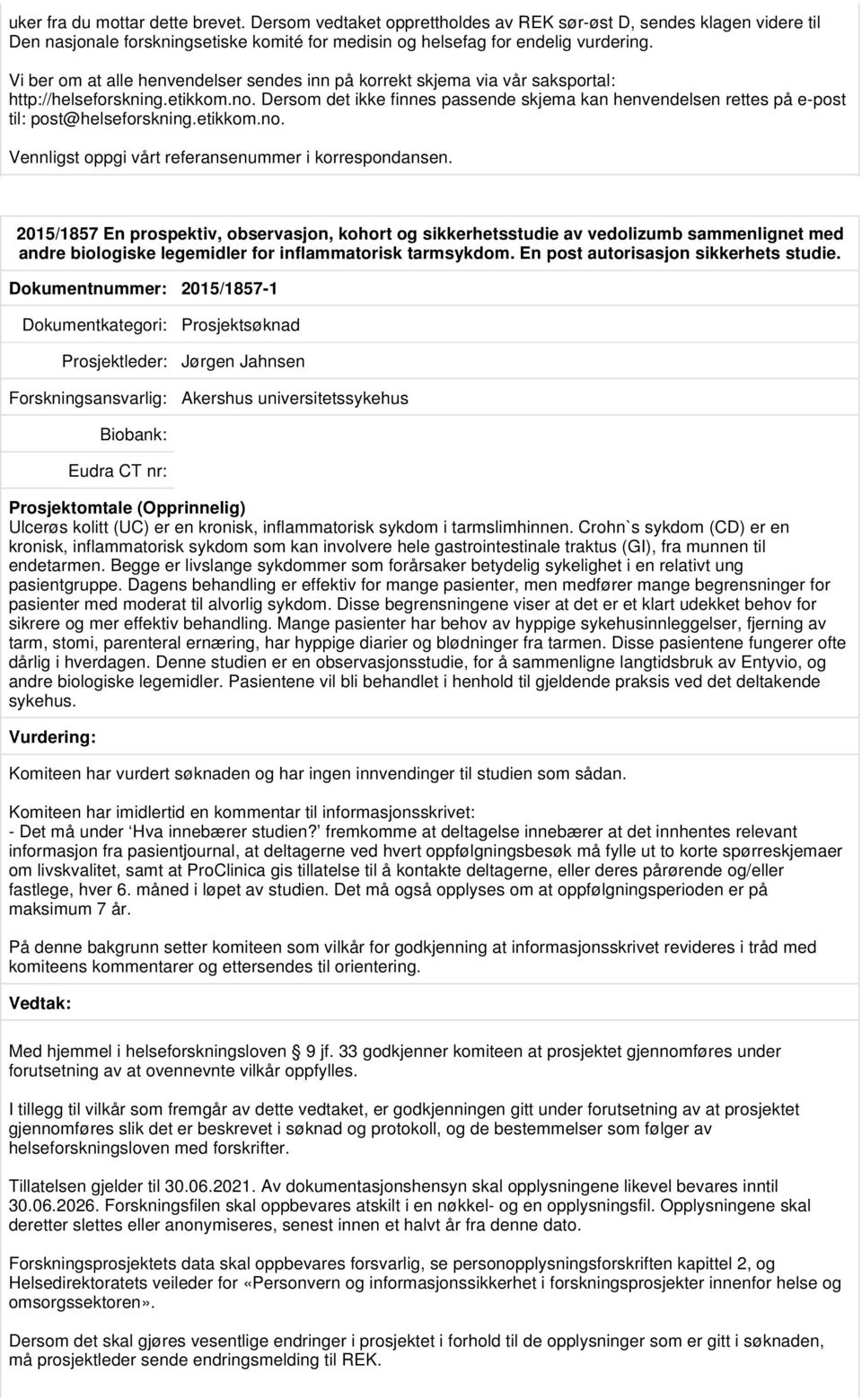 legemidler for inflammatorisk tarmsykdom. En post autorisasjon sikkerhets studie.