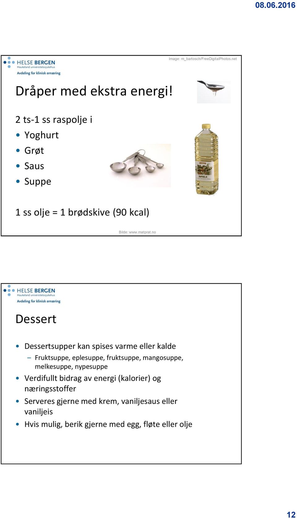 no Dessert Dessertsupper kan spises varme eller kalde Fruktsuppe, eplesuppe, fruktsuppe, mangosuppe, melkesuppe,