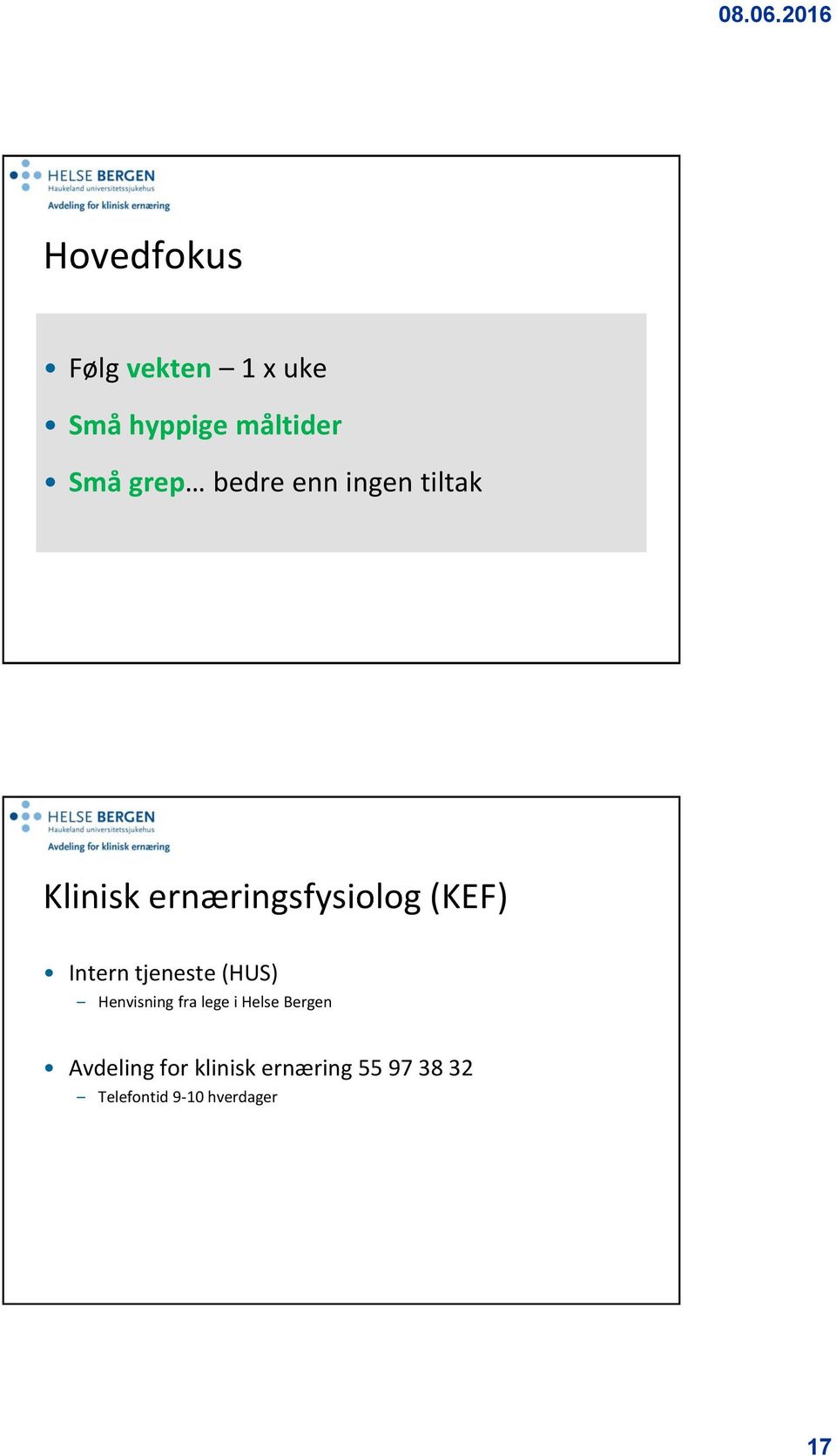 Intern tjeneste (HUS) Henvisning fra lege i Helse Bergen