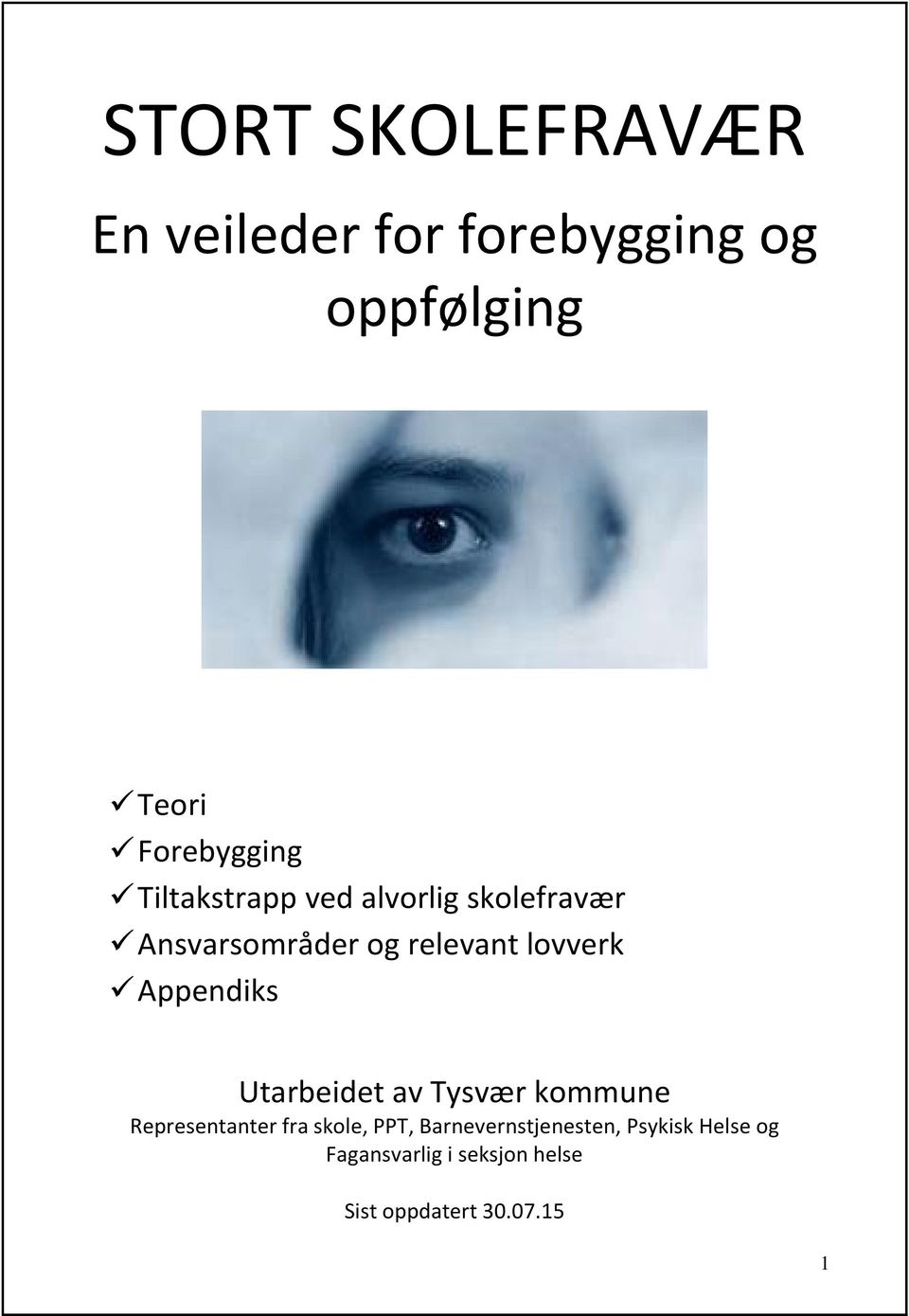 Appendiks Utarbeidet av Tysvær kommune Representanter fra skole, PPT,