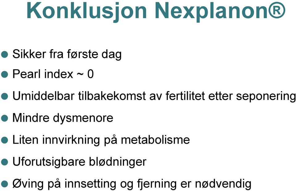 Mindre dysmenore Liten innvirkning på metabolisme