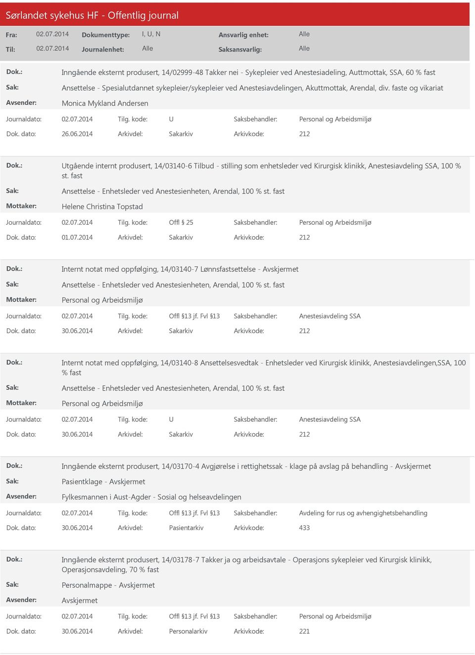 2014 Arkivdel: Sakarkiv tgående internt produsert, 14/03140-6 Tilbud - stilling som enhetsleder ved Kirurgisk klinikk, Anestesiavdeling SSA, 100 % st.