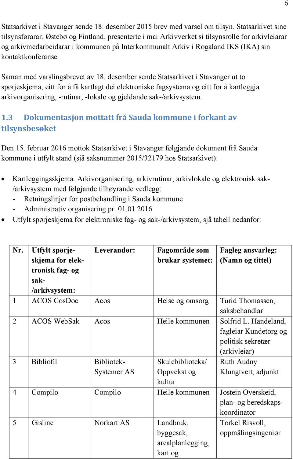 kontaktkonferanse. Saman med varslingsbrevet av 18.