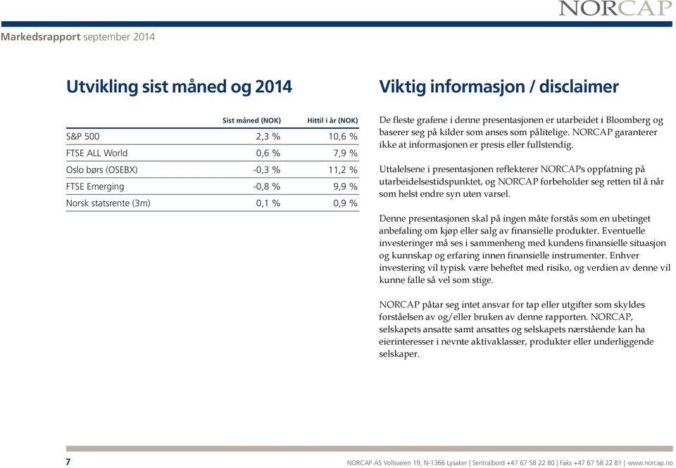 NORCAP garanterer ikke at informasjonen er presis eller fullstendig.